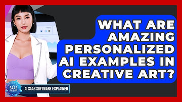 What Are Amazing Personalized AI Examples In Creative Art? - AI SaaS Software Explained