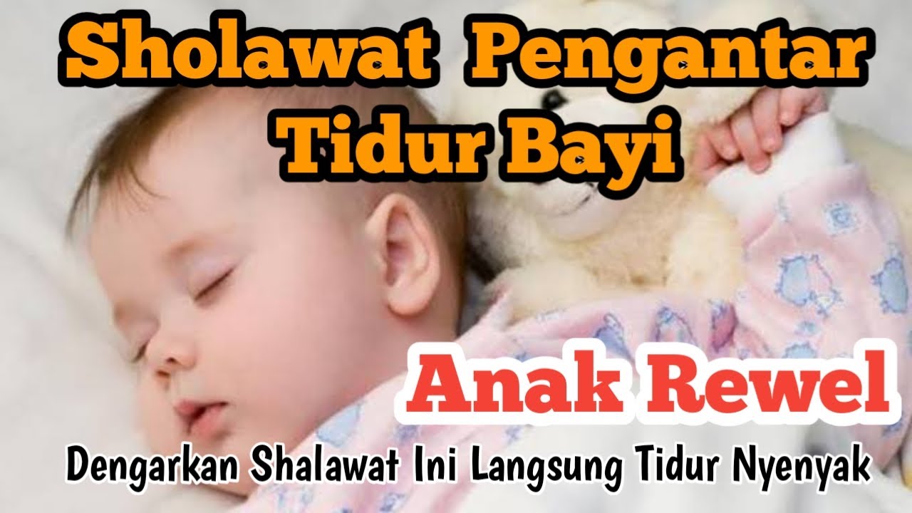 Shalawat Pengantar Tidur Bayi Agar Tidar Rewel - Langsung Tidur Nyenyak