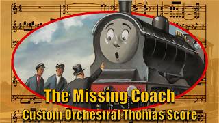 The Missing Coach (Custom Orchestral Thomas Score) (12/6/2024)