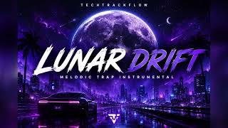 TechTrackFlow - Lunar Drift | Melodic Trap Instrumental 2026
