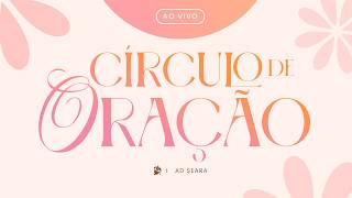 CÍRCULO DE ORAÇÃO ADSEARA CARUARU | 15/06/2026