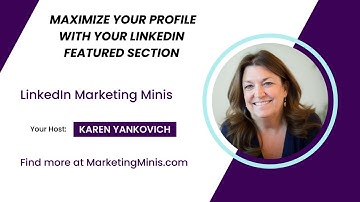Maximize Your Profile with LinkedIn Featured Section
