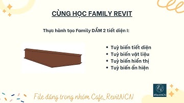 Tạo Family Dầm I dạng 3 tiết diện - Cùng học Family Revit | #revitncn