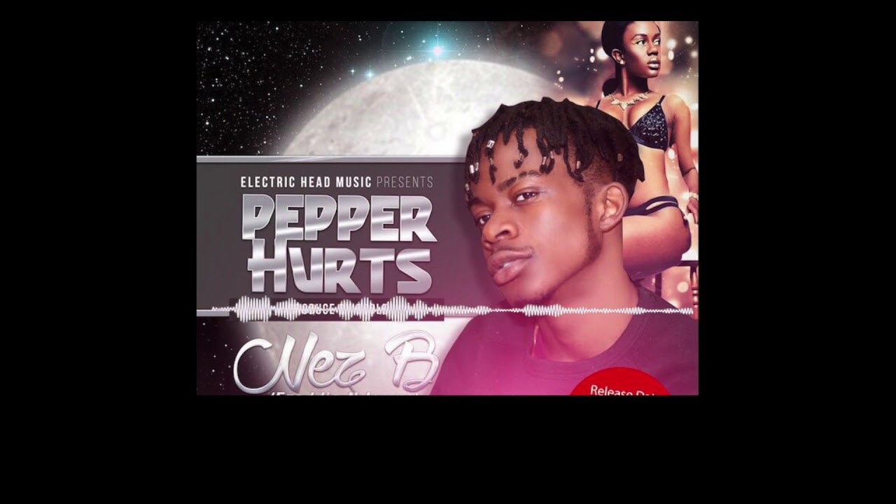 Watch Pepper Hurts ft Nez b Audio on YouTube Watch Pepper Hurts ft Nez b Audio on YouTube