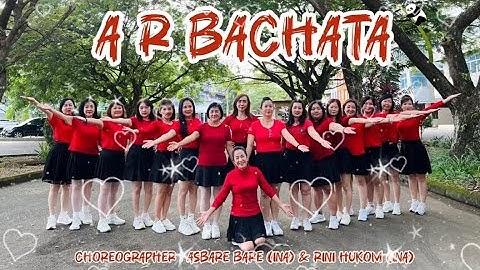 A R BACHATA LINEDANCE // CHOREO BY ASBARE BARE (INA) & RINI HUKOM (INA)