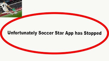 Fix Soccer Star Unfortunately Has Stopped | Soccer Star Stopped Problem | PSA 24