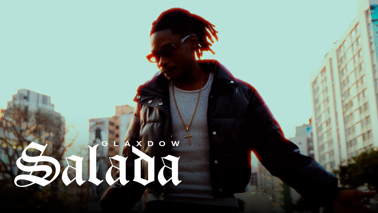 Glaxdow - Salada (Official Video)