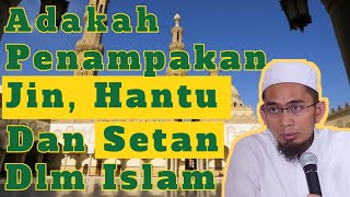 Adakah Penampakan Jin Hantu Dan Setan Dalam Islam | Ust Adi Hidayat Menjawab