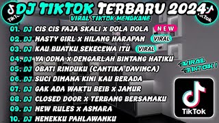 DJ TIKTOK TERBARU 2024 SLOW BASS 🎵 DJ CIS CIS X DOLA DOLA VIRAL 🎵 DJ NASTY GIRL X HILANG HARAPAN 🎵
