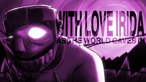IRIDA ANIMATION - AS THE WORLD CAVES IN