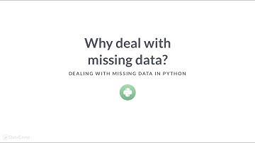 Python Tutorial: Why deal with missing data?