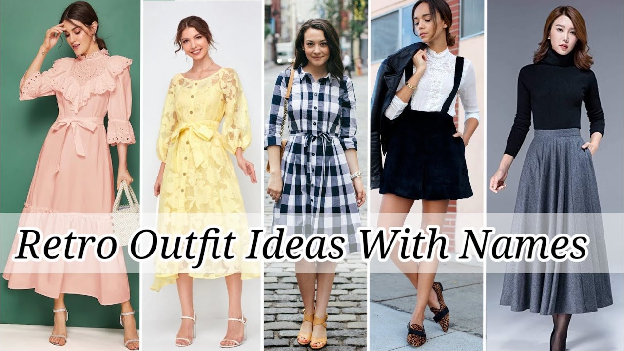 Retro outfit ideas with names for girls