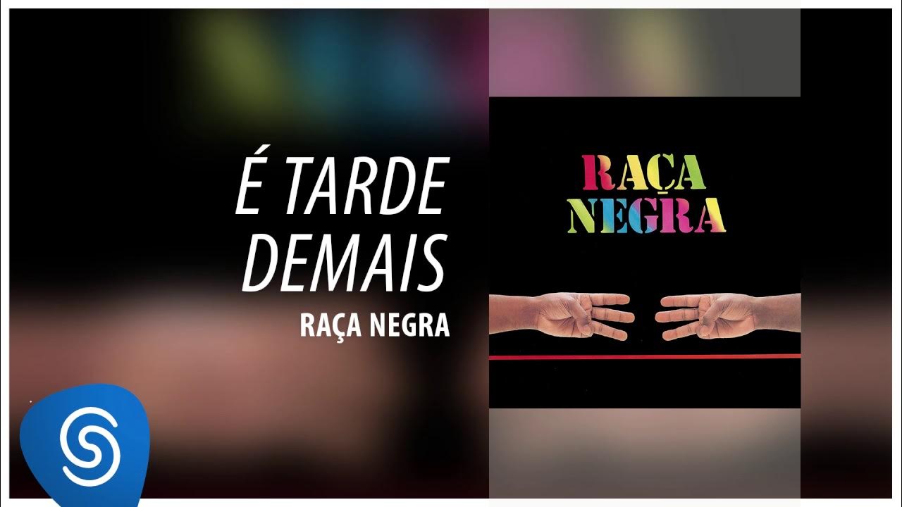 Raça Negra - É Tarde Demais (DVD Raça Negra & Amigos) [Video