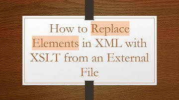 How to Replace Elements in XML with XSLT from an External File
