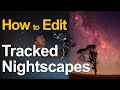 How To Edit Tracked Nightscape Images