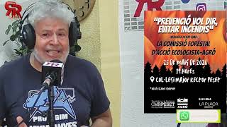 20260521 Carles Arnal, Comissió Forestal d'Acció Ecologista Agró Prevenció Incendis Forestals
