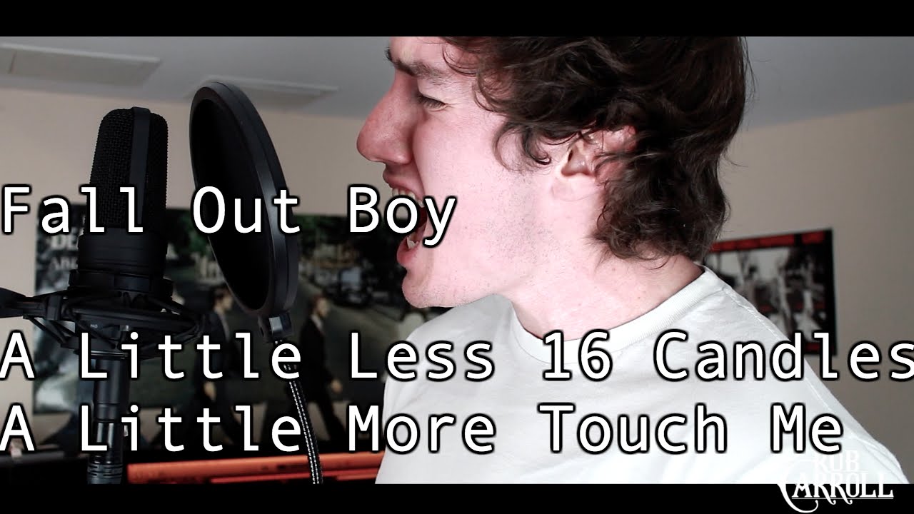 Fall Out Boy "A Little Less Sixteen Candles, A Little More Touch Me