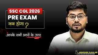 SSC CGL 2026 PRE Exam कब होगा ? By Abhishek Ojha Sir #ssccgl2026