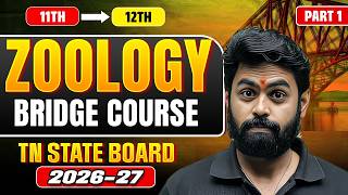 TN State Board 11th to 12th Bridge Course 2027 🔥 Zoology - Part 1