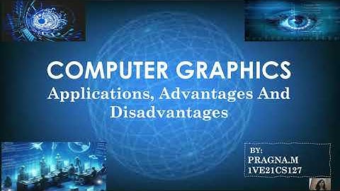 COMPUTER GRAPHICS-Applications, Advantages & Disadvantages