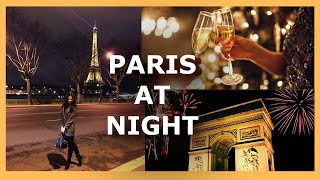 TOP 10 THINGS TO DO IN PARIS AT NIGHT | DATE NIGHT in PARIS | NEW YEARS EVE in PARIS 2020