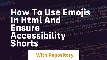 How to use emojis in html and ensure accessibility shorts