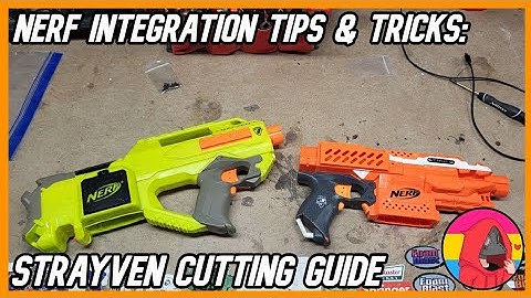 Nerf Integration Tips & Tricks- Strayven Cutting Guide