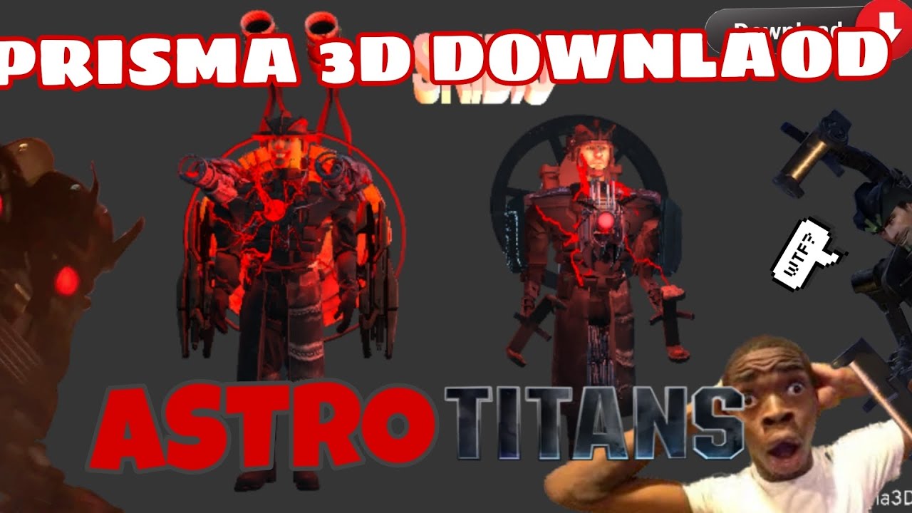 ASTRO TITANS PRISMA 3D PACK😱 [ REALISTIC! ] - YouTube