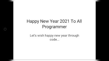 Wish you happy new year to all programmer | happy new year everyone| 2021
