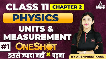 Units and Measurements Class 11 | One Shot | Class 11 Physics Chapter 2 | Arshpreet Kaur Maam #1