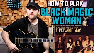 HOW TO PLAY BLACK MAGIC WOMAN - PETER GREEN GUITAR LESSON (Part 1)