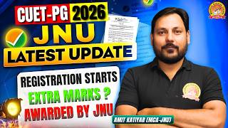 Cuet pg Admission 2026 | Jnu New Delhi Step by Step Admission | Extra Marks किसे मिलेंगे ?#cuet