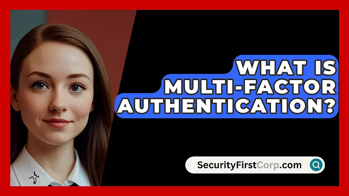 What Is Multi-Factor Authentication? - SecurityFirstCorp.com