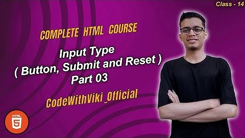 Input Types (Button, Submit and Reset) | Html Full Course (Class-14) | Form (Part 03)