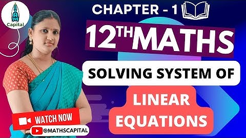 Solving System of Linear Equations Class 12 Maths Concept of Exercise 1.3 Class 12 Maths Ex1.3