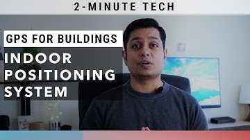 2-Minute Tech: GPS For Buildings - Indoor Positioning System | Indoor Position Tracking