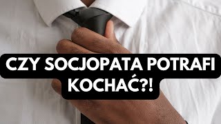 Socjopataczy Socjopata Potrafi Kochać