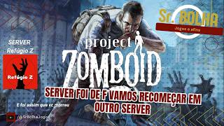 Live Project Zomboid - Bora recomeçar em outro servidor!! (+500 inscrito live cozinhando)!