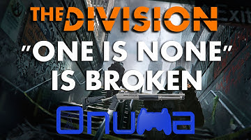 The Division - "One Is None" is Broken