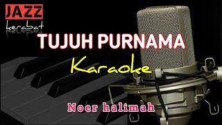 KARAOKE TUJUH PURNAMA - NOER HALIMAH - COVER | KORG PA50 |