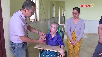 NỖ LỰC CHĂM LO CHO NGƯỜI KHUYẾT TẬT