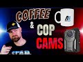 Coffee and Cop Cams