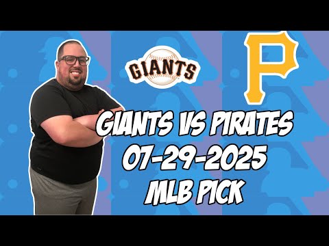 San Francisco Giants vs Pittsburgh Pirates 7/29/25 MLB Pick & Prediction | MLB Betting Tips
