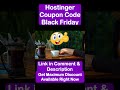 Hostinger Coupon Code Black Friday – Unlock Instant Hosting Discount