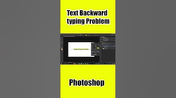 Text Backward Typing Problem In Photoshop
