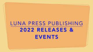 Luna Press Publishing: Releases and Events 2022
