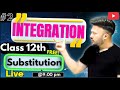 Integration 🔥🔥🔥 CBSE 2026 ( LEC 2 ) Substitution || Class 12 🔥 #maths #class12 #integrationclass12