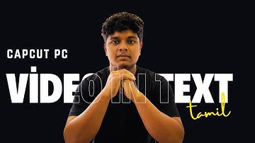 ADD VIDEO IN TEXT || CAPCUT PC || TAMIL || TUTORIAL || 2024