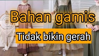 5 pilihan bahan gamis yang adem dan menyerap keringat