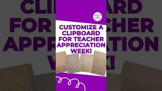 Customize a Clipboard for Teacher Appreciation Week